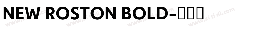 NEW ROSTON BOLD字体转换